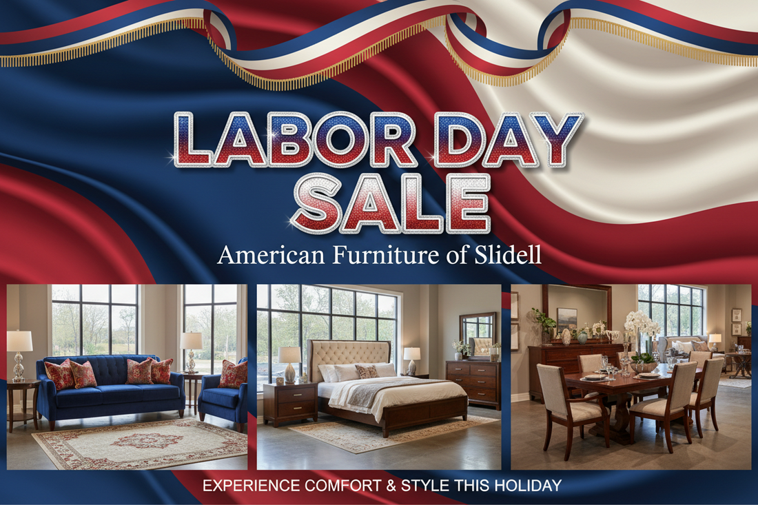 Extended Labor Day Furniture Sale | American Furniture Slidell